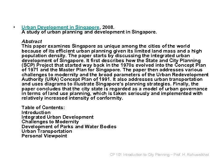  • Urban Development in Singapore, 2008. A study of urban planning and development
