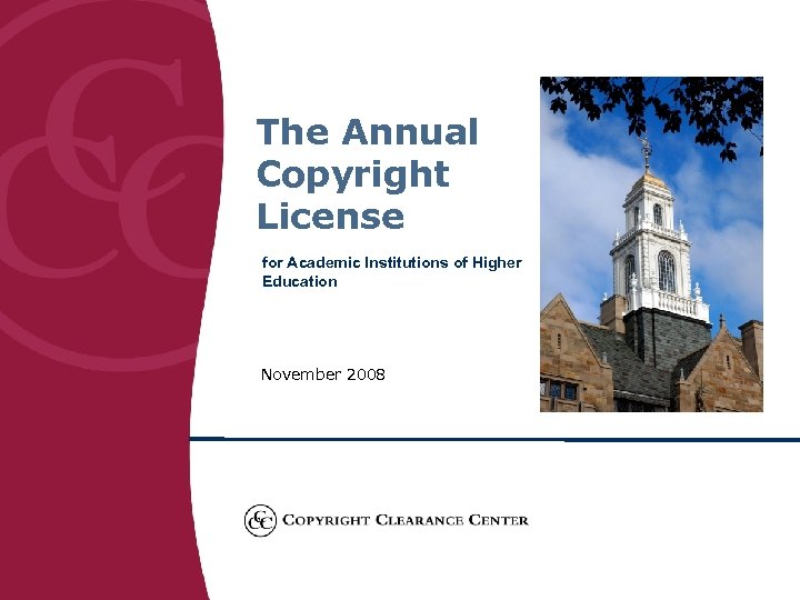 The Annual Copyright License for Academic Institutions of Higher Education November 2008 