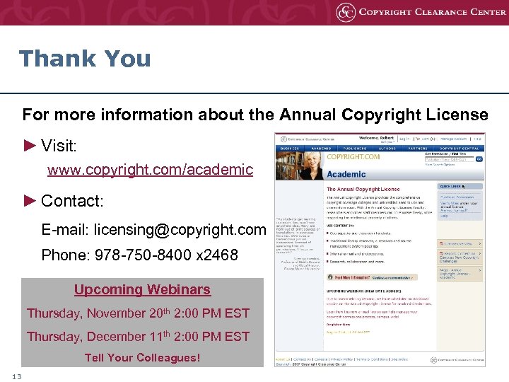 Thank You For more information about the Annual Copyright License ► Visit: www. copyright.