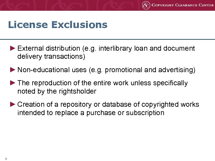 License Exclusions ► External distribution (e. g. interlibrary loan and document delivery transactions) ►