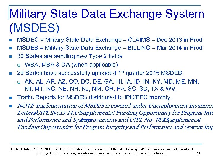 Military State Data Exchange System (MSDES) n n n MSDEC = Military State Data