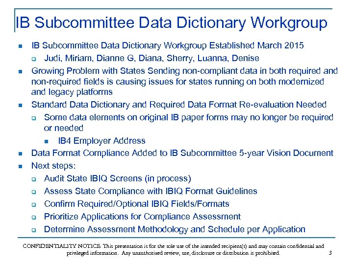 IB Subcommittee Data Dictionary Workgroup n n n IB Subcommittee Data Dictionary Workgroup Established