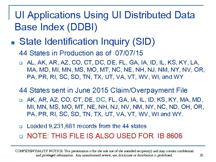 UI Applications Using UI Distributed Data Base Index (DDBI) n State Identification Inquiry (SID)
