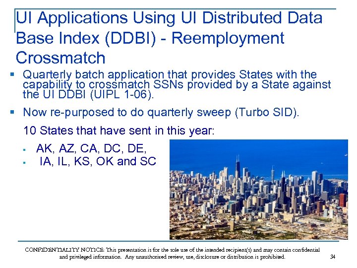 UI Applications Using UI Distributed Data Base Index (DDBI) - Reemployment Crossmatch § Quarterly