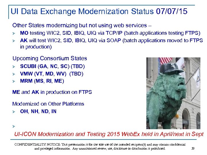 UI Data Exchange Modernization Status 07/07/15 Other States modernizing but not using web services
