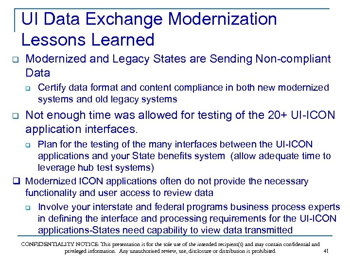 UI Data Exchange Modernization Lessons Learned q Modernized and Legacy States are Sending Non-compliant