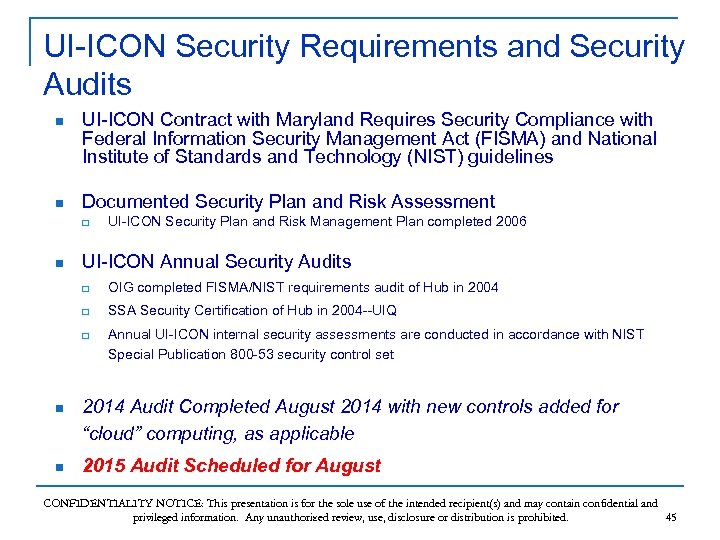 UI-ICON Security Requirements and Security Audits n UI-ICON Contract with Maryland Requires Security Compliance