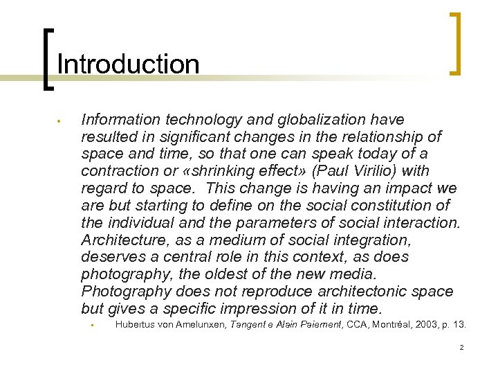 Introduction • Information technology and globalization have resulted in significant changes in the relationship