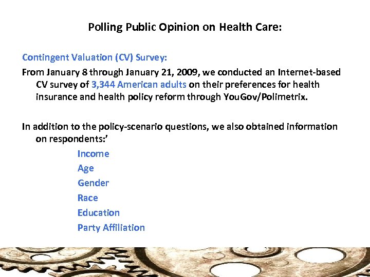 Polling Public Opinion on Health Care: Contingent Valuation (CV) Survey: From January 8 through