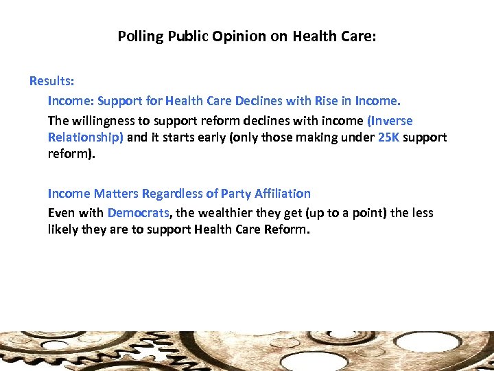 Polling Public Opinion on Health Care: Results: Income: Support for Health Care Declines with