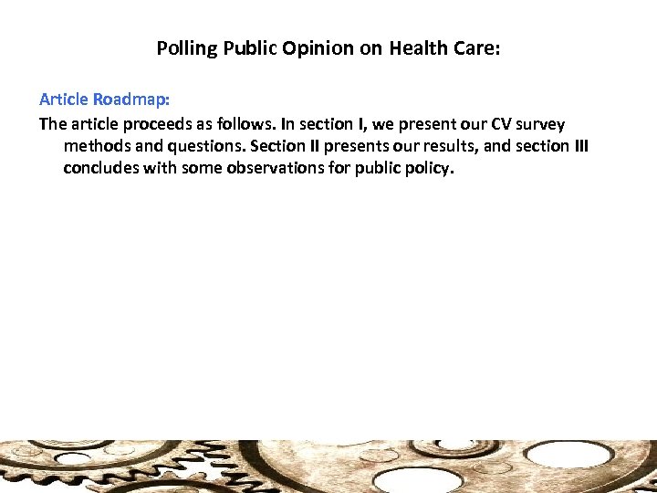 Polling Public Opinion on Health Care: Article Roadmap: The article proceeds as follows. In