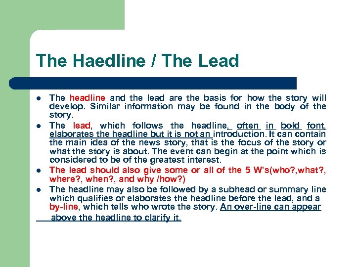 The Haedline / The Lead The headline and the lead are the basis for