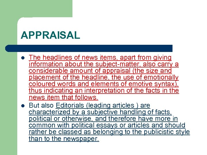 APPRAISAL l l The headlines of news items, apart from giving information about the