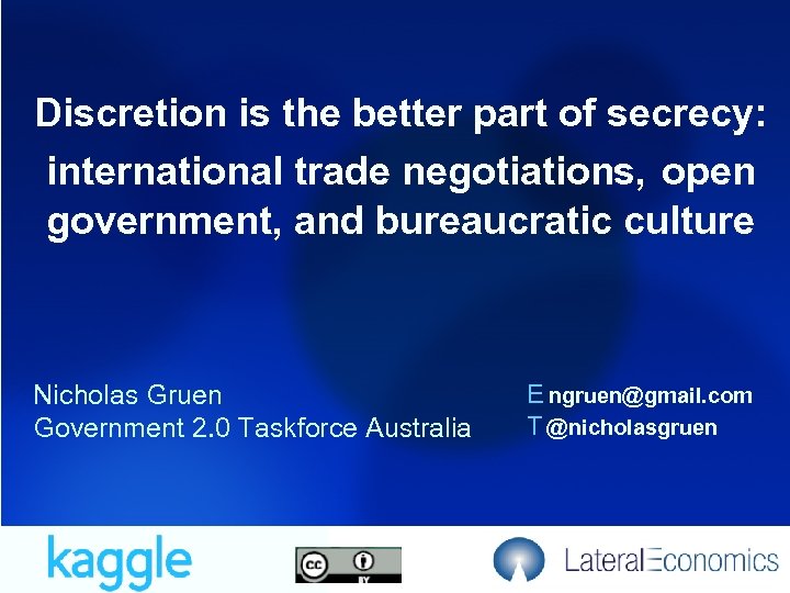Discretion is the better part of secrecy: international trade negotiations, open government, and bureaucratic