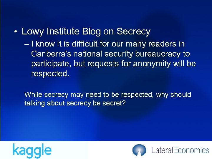  • Lowy Institute Blog on Secrecy – I know it is difficult for
