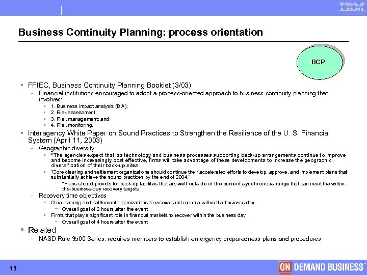 Business Continuity Planning: process orientation BCP § FFIEC, Business Continuity Planning Booklet (3/03) -