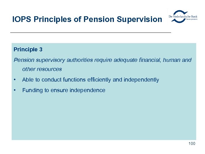 IOPS Principles of Pension Supervision Principle 3 Pension supervisory authorities require adequate financial, human