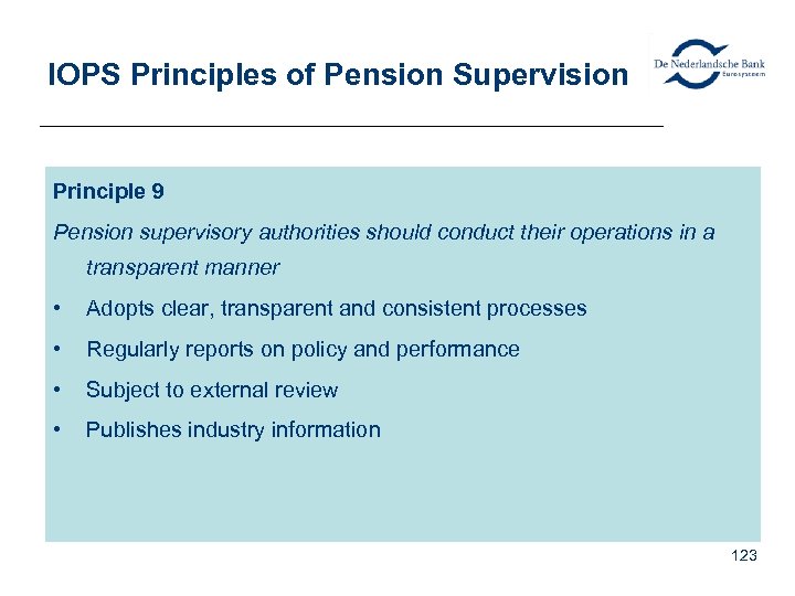 IOPS Principles of Pension Supervision Principle 9 Pension supervisory authorities should conduct their operations