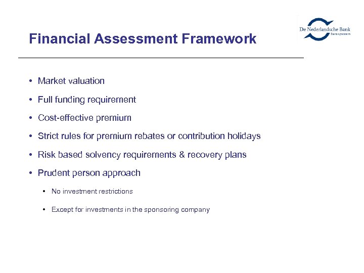 Financial Assessment Framework • Market valuation • Full funding requirement • Cost-effective premium •