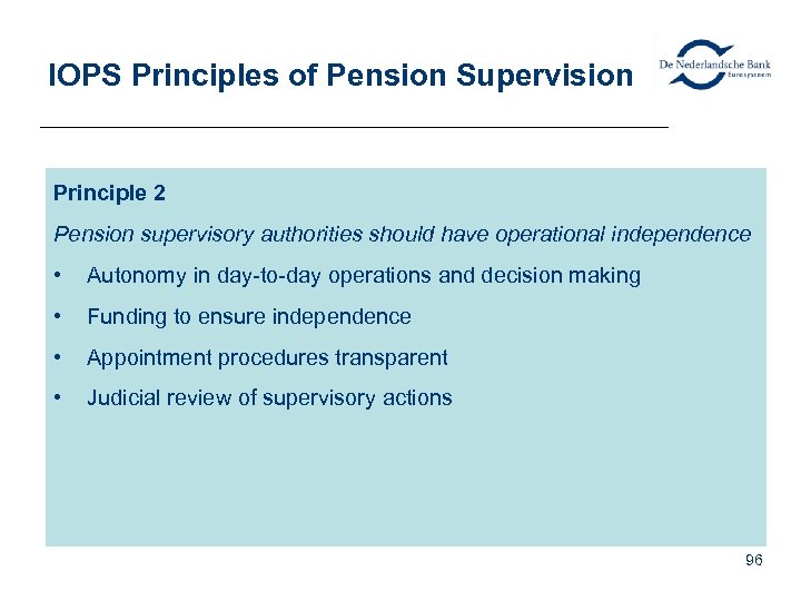 IOPS Principles of Pension Supervision Principle 2 Pension supervisory authorities should have operational independence