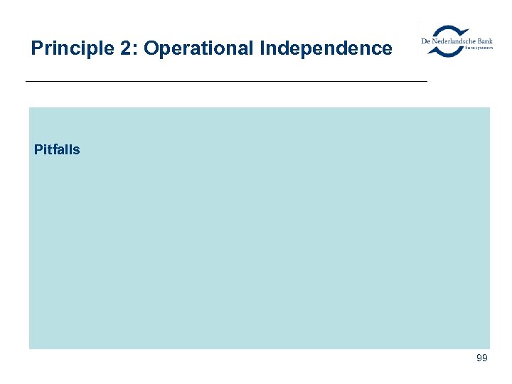 Principle 2: Operational Independence Pitfalls 99 