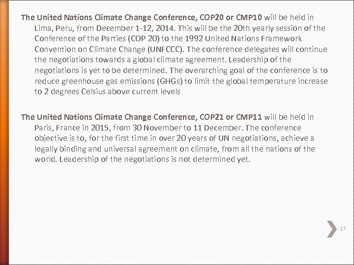 The United Nations Climate Change Conference, COP 20 or CMP 10 will be held