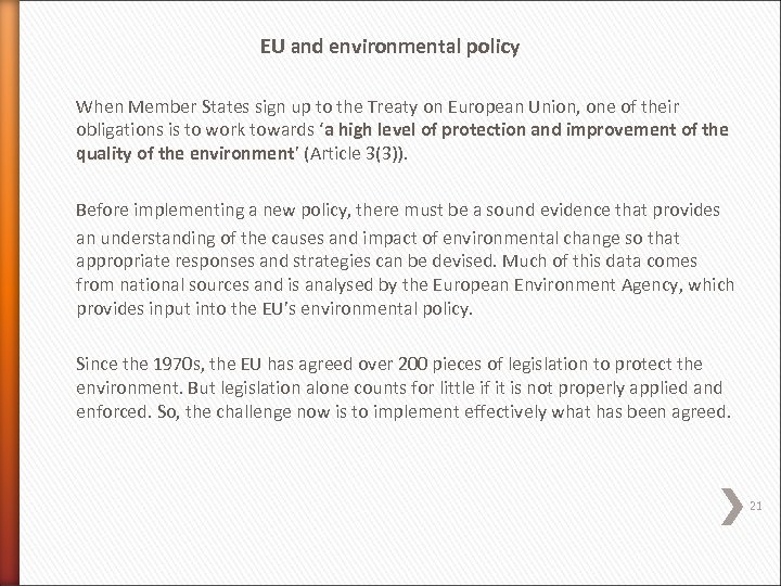 EU and environmental policy When Member States sign up to the Treaty on European