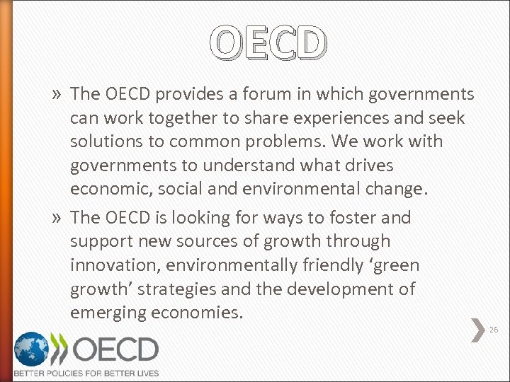 OECD » The OECD provides a forum in which governments can work together to