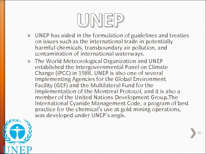 UNEP » UNEP has aided in the formulation of guidelines and treaties on issues