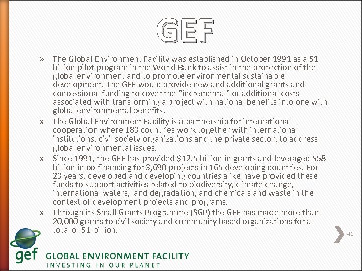 GEF » The Global Environment Facility was established in October 1991 as a $1