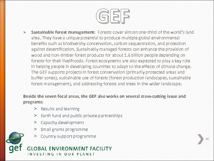 » GEF Sustainable forest management: Forests cover almost one-third of the world’s land area.