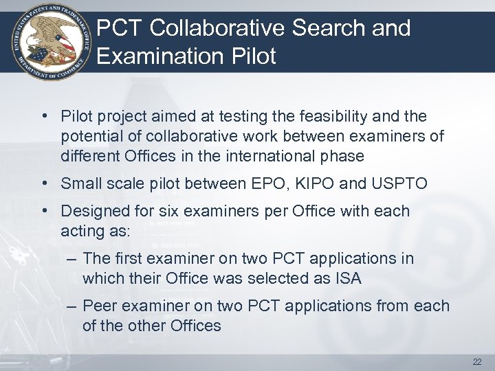 PCT Collaborative Search and Examination Pilot • Pilot project aimed at testing the feasibility