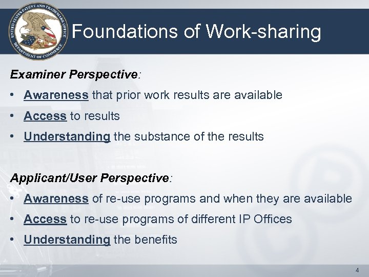 Foundations of Work-sharing Examiner Perspective: • Awareness that prior work results are available •