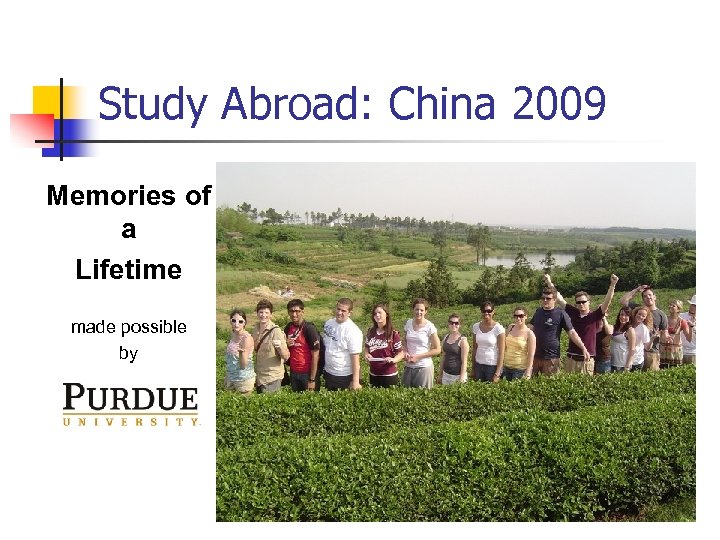 Study Abroad: China 2009 Memories of a Lifetime made possible by 