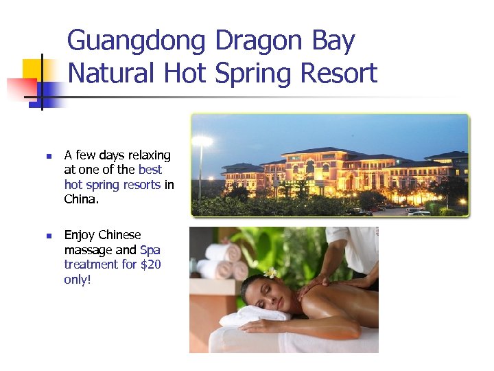 Guangdong Dragon Bay Natural Hot Spring Resort n n A few days relaxing at