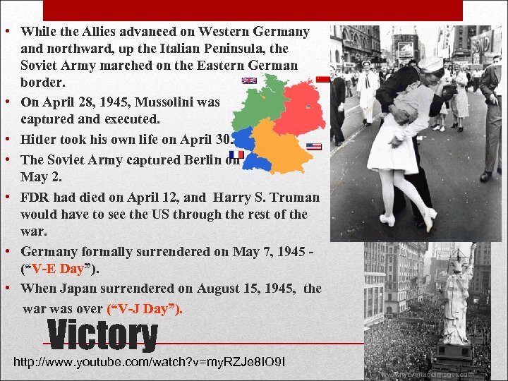  • While the Allies advanced on Western Germany and northward, up the Italian