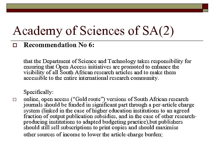 Academy of Sciences of SA(2) o Recommendation No 6: that the Department of Science