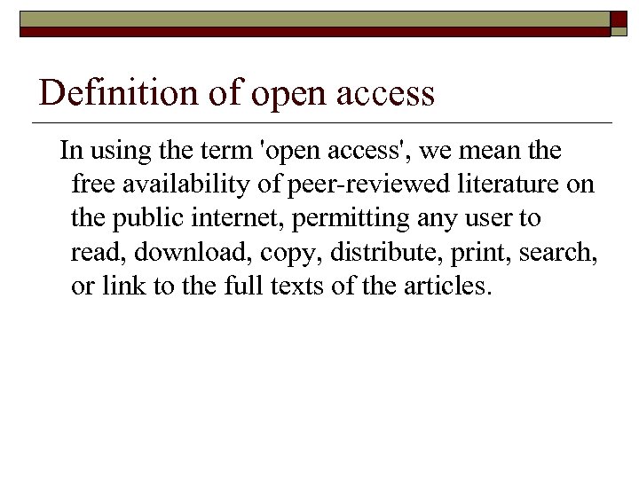 Definition of open access In using the term 'open access', we mean the free