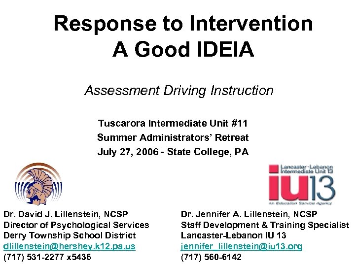 Response to Intervention A Good IDEIA Assessment Driving Instruction Tuscarora Intermediate Unit #11 Summer