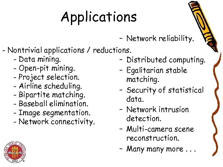 Applications – Network reliability. - Nontrivial applications / reductions. - Data mining. – Distributed