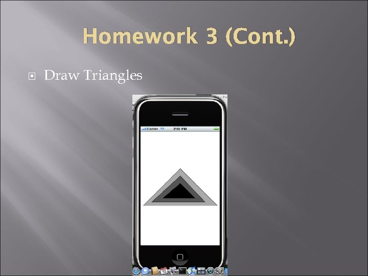 Homework 3 (Cont. ) Draw Triangles 