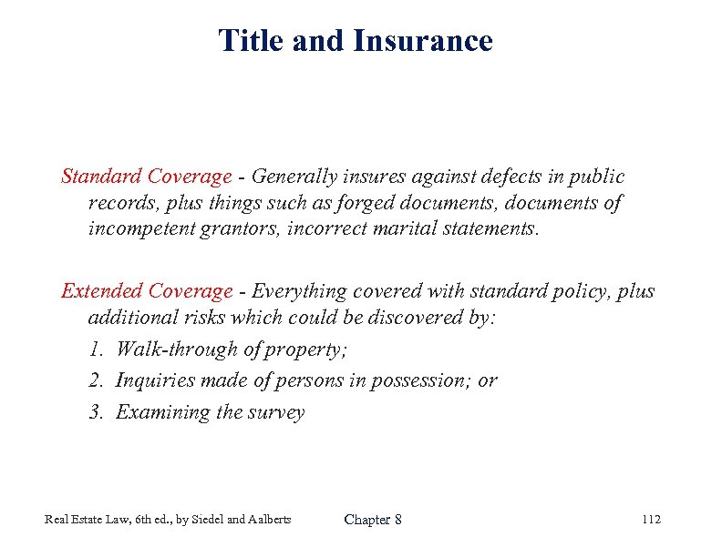 Title and Insurance Standard Coverage - Generally insures against defects in public records, plus