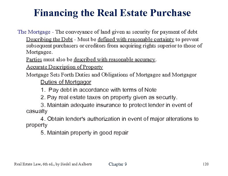 Financing the Real Estate Purchase The Mortgage - The conveyance of land given as