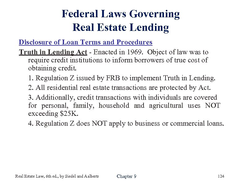 Federal Laws Governing Real Estate Lending Disclosure of Loan Terms and Procedures Truth in