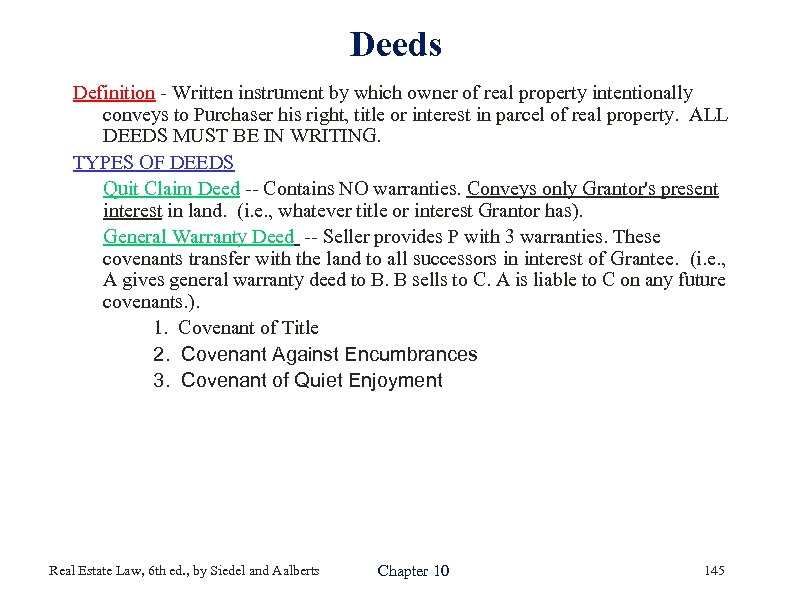 Deeds Definition - Written instrument by which owner of real property intentionally conveys to