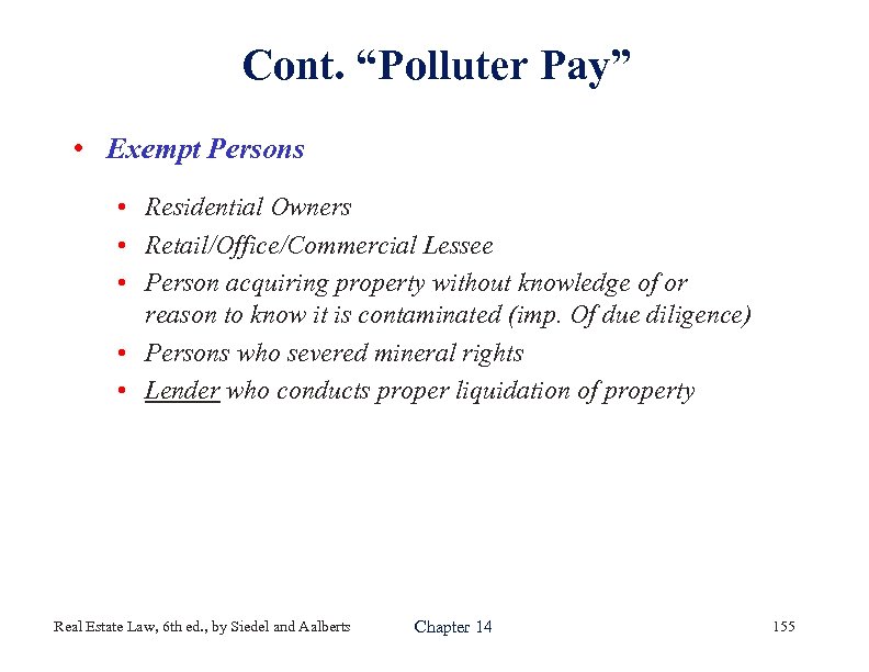 Cont. “Polluter Pay” • Exempt Persons • Residential Owners • Retail/Office/Commercial Lessee • Person