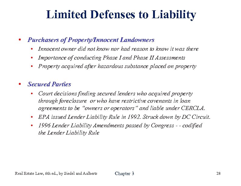 Limited Defenses to Liability • Purchasers of Property/Innocent Landowners • Innocent owner did not