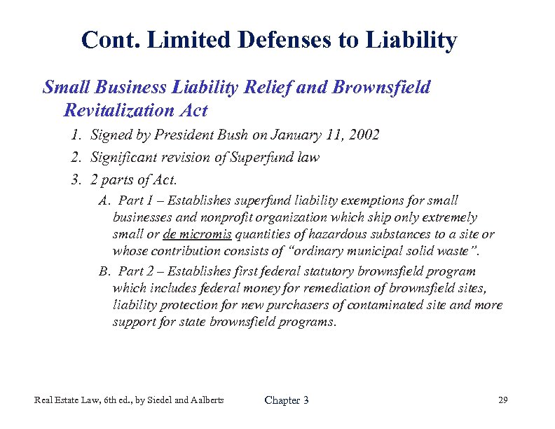 Cont. Limited Defenses to Liability Small Business Liability Relief and Brownsfield Revitalization Act 1.
