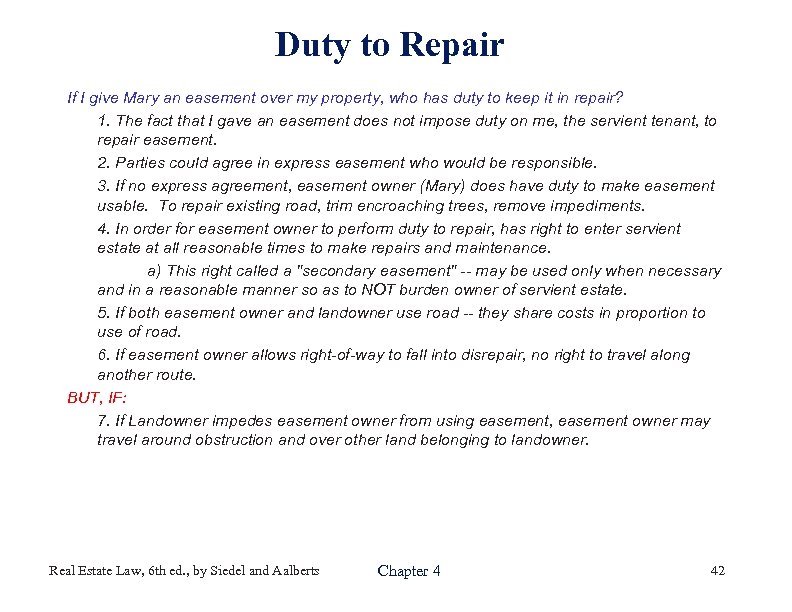 Duty to Repair If I give Mary an easement over my property, who has
