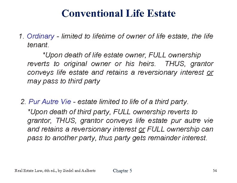 Conventional life estate